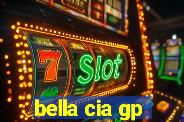 bella cia gp